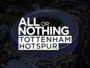 All or Nothing: Five things we might learn from Tottenham Documentary all-or-nothing-tottenham-hotspur