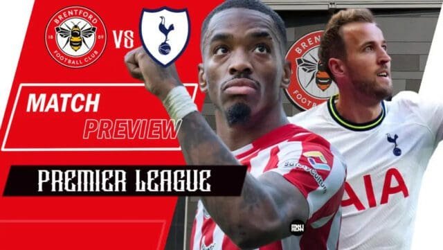 Brentford-vs-Tottenham-Spurs-Match-Preview-Premier-League-2022-23