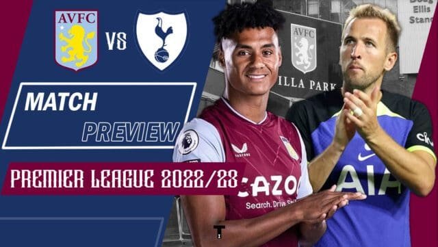 aston-villa-vs-tottenham-spurs-preview-premier-league-2022-23