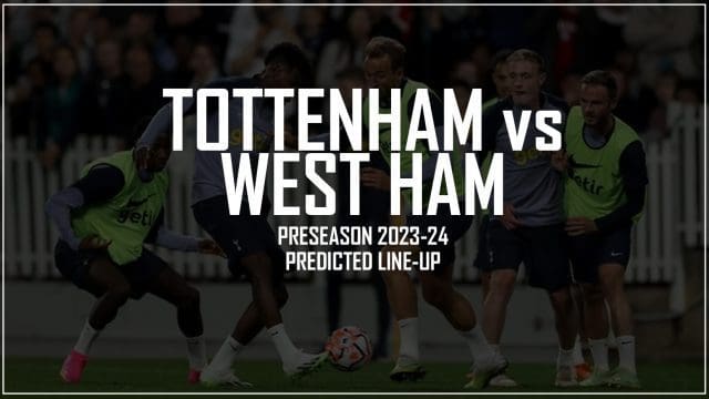 Tottenham-Lineup-vs-West-Ham-Pre-season-2023-24