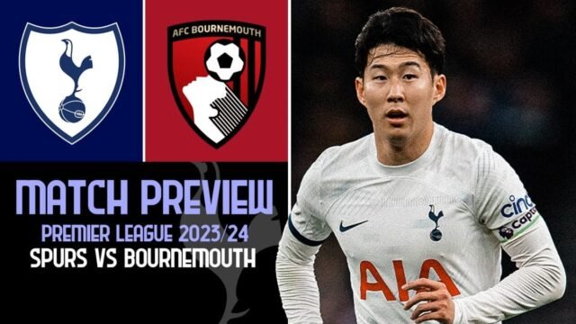 Tottenham vs Bournemouth Match Preview Premier League 2023 24