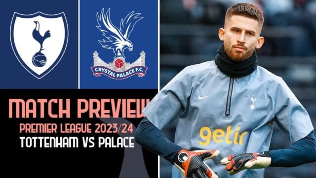Tottenham Hotspur vs Crystal Palace Match Preview Premier League 2023 24 Tottenham Hotspur vs Crystal Palace Match Preview Premier League 2023 24