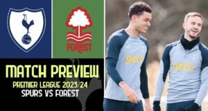 Tottenham Hotspur vs Nottingham Forest: Match Preview | Premier League 2023/24 Tottenham Hotspur vs Nottingham Forest Match Preview Premier League 2023 24
